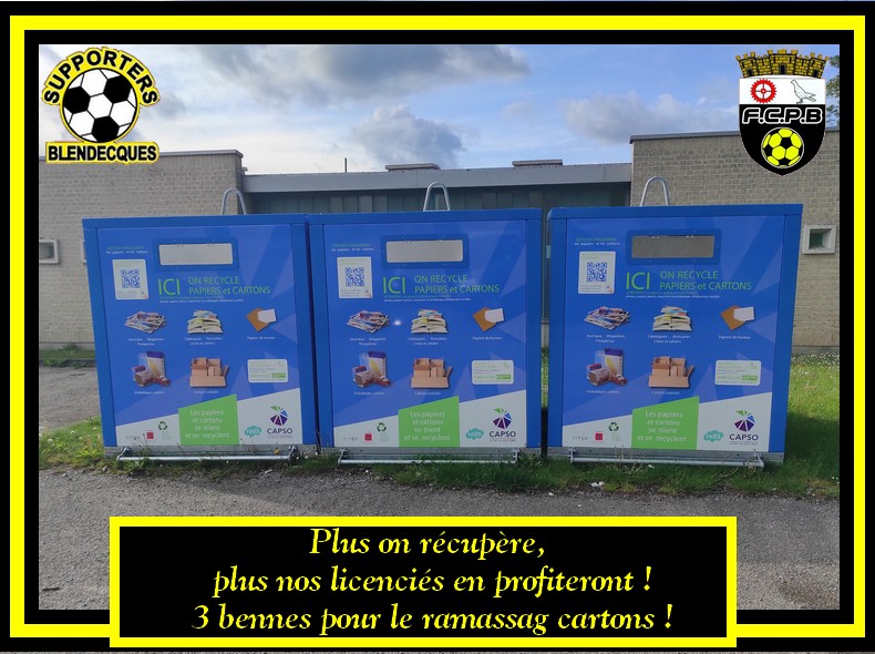 Mieux on récupère , mieux nos licenciés en profiterons! 3 bennes pour le carton